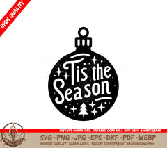 'Tis the Season Ornament - Digital Download (SVG, PNG, JPG, AI, PDF, DXF, EPS, WebP) 
