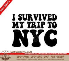 I Survived My Trip To NYC -  Typography SVG T-Shirt Design SVG