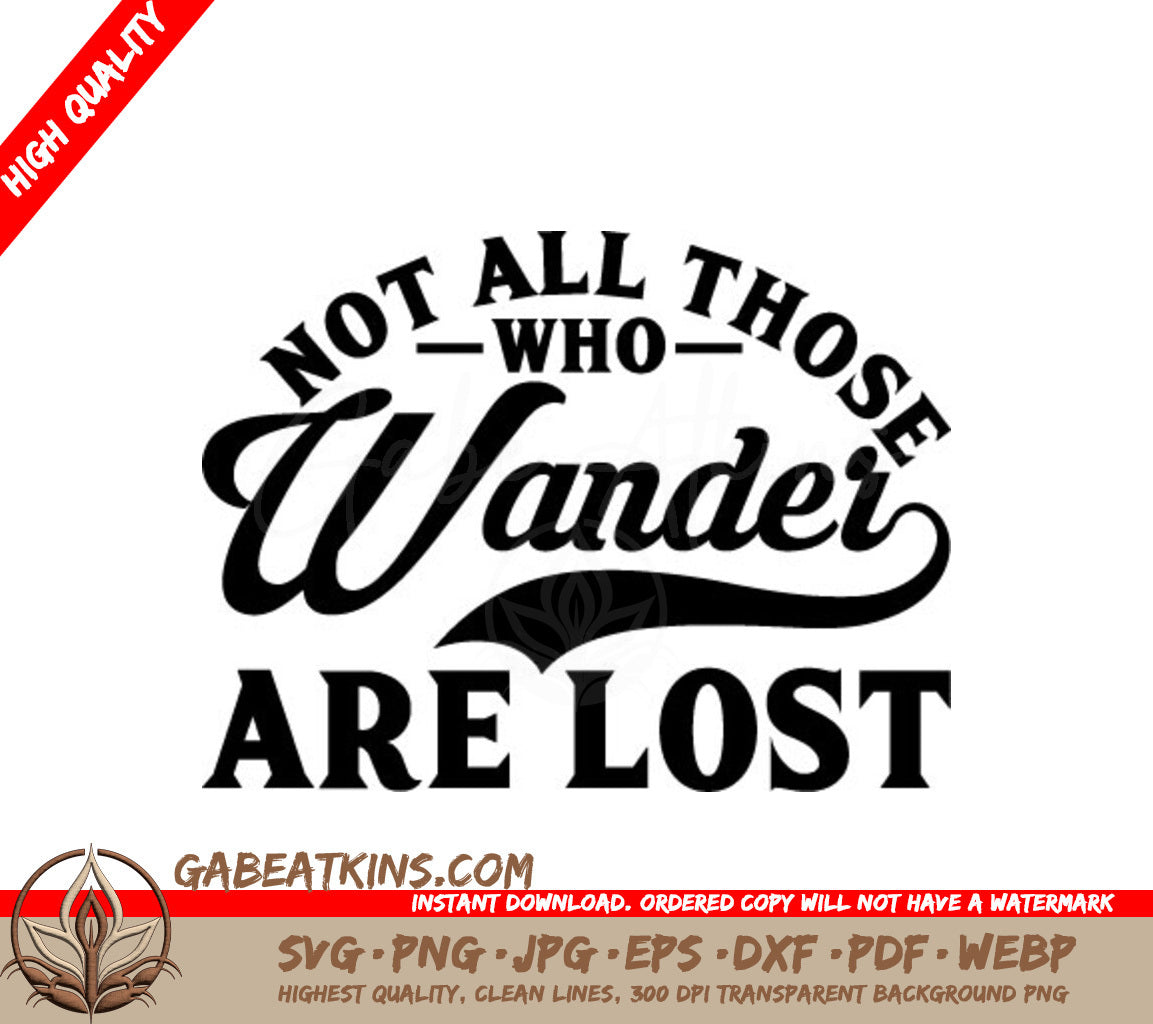 Not All Those Who Wander Are Lost -  Typography SVG Design SVG