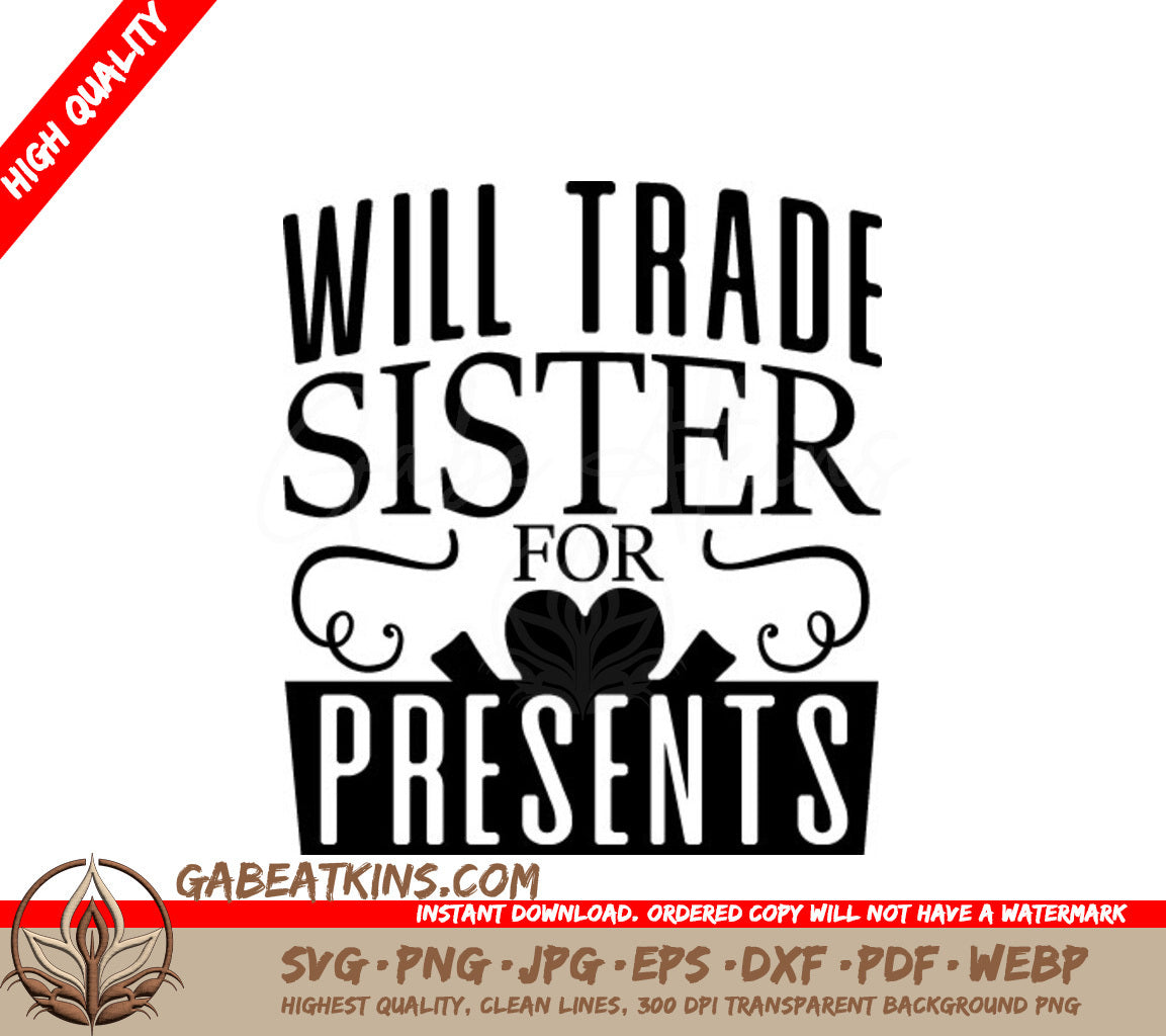 Funny Will Trade Sister For Presents SVG Design -  Typography SVG