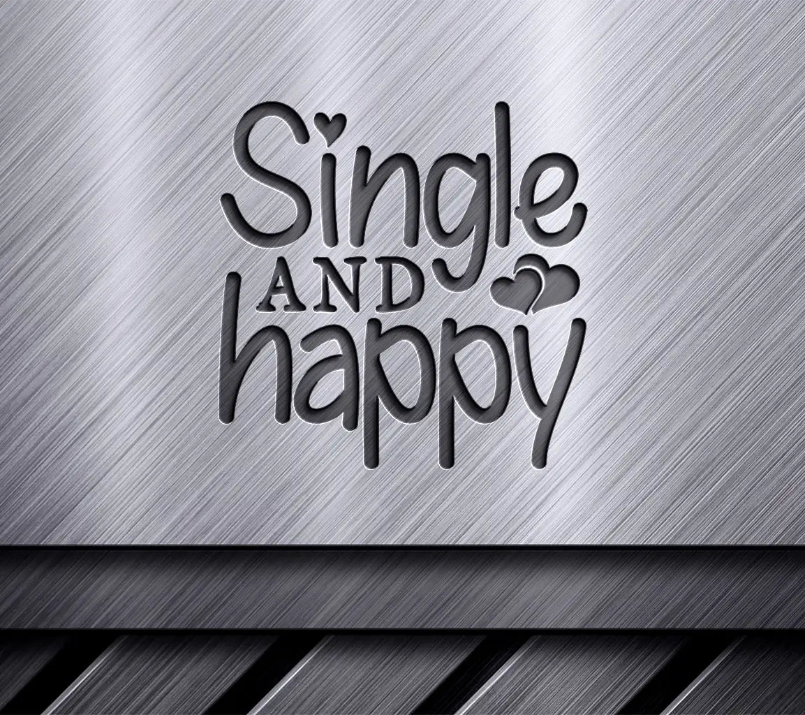  Single & Happy Heart Design SVG - Valentines Day SVG