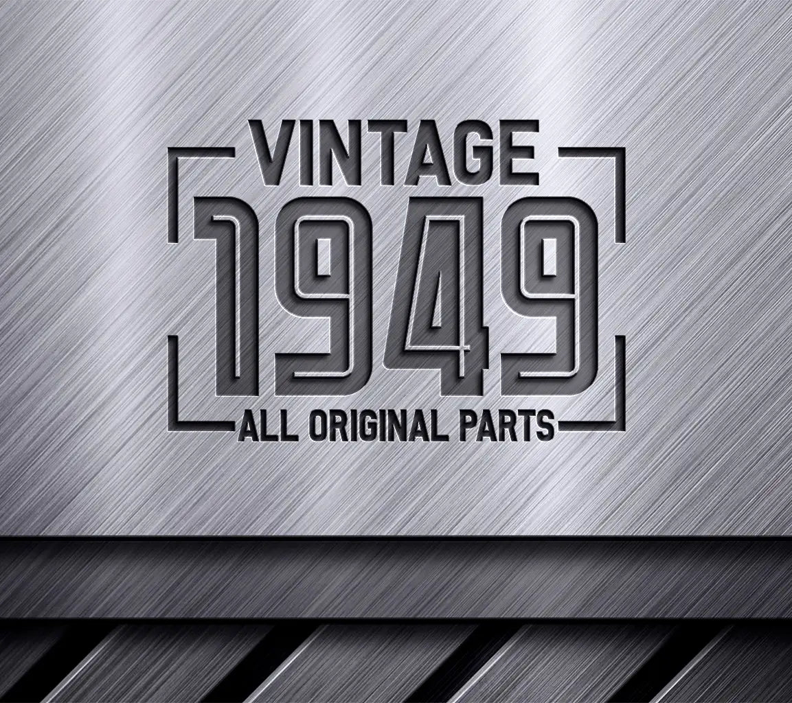 Vintage 1949 All Original Parts Design SVG SVG