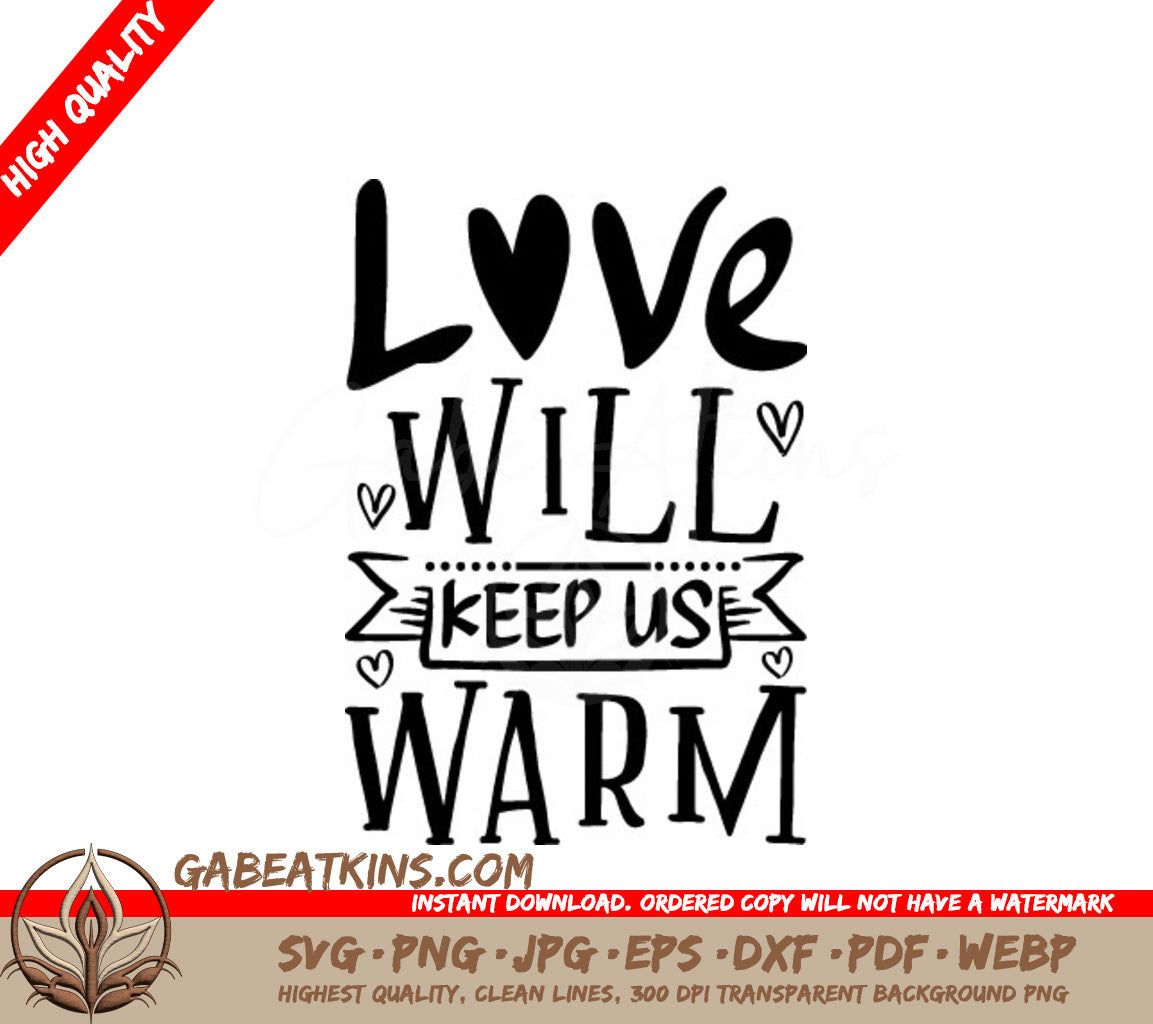 Love Will Keep Us Warm  Winter SVG Design SVG
