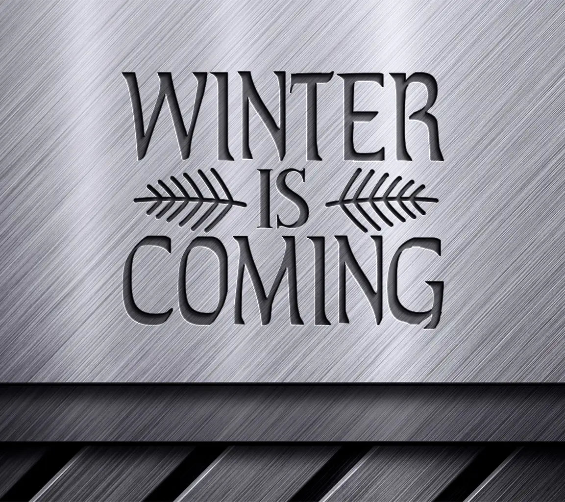 Winter Is Coming  SVG Design SVG
