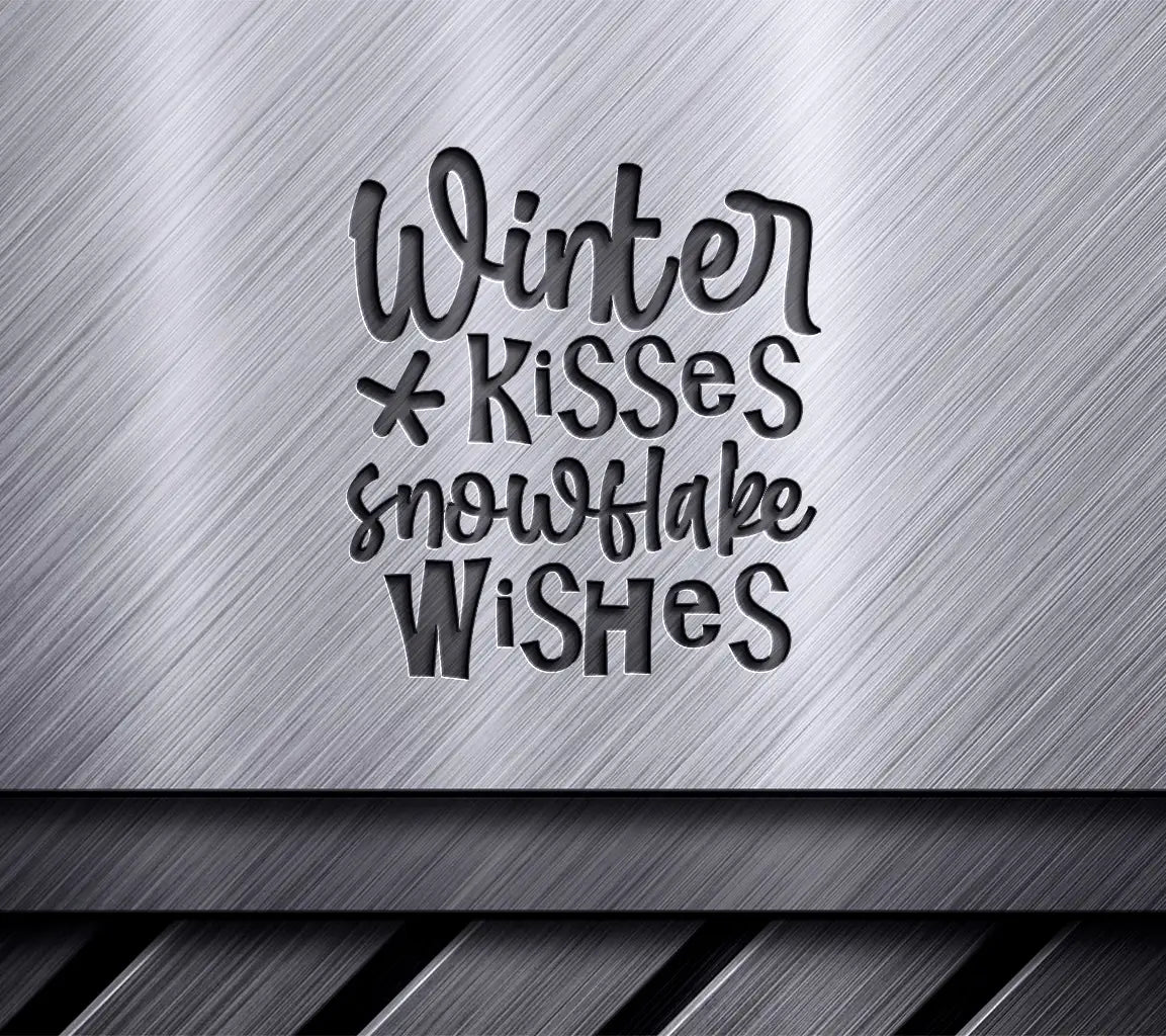 Winter Kisses Snowflake Wishes SVG -  Sign SVG