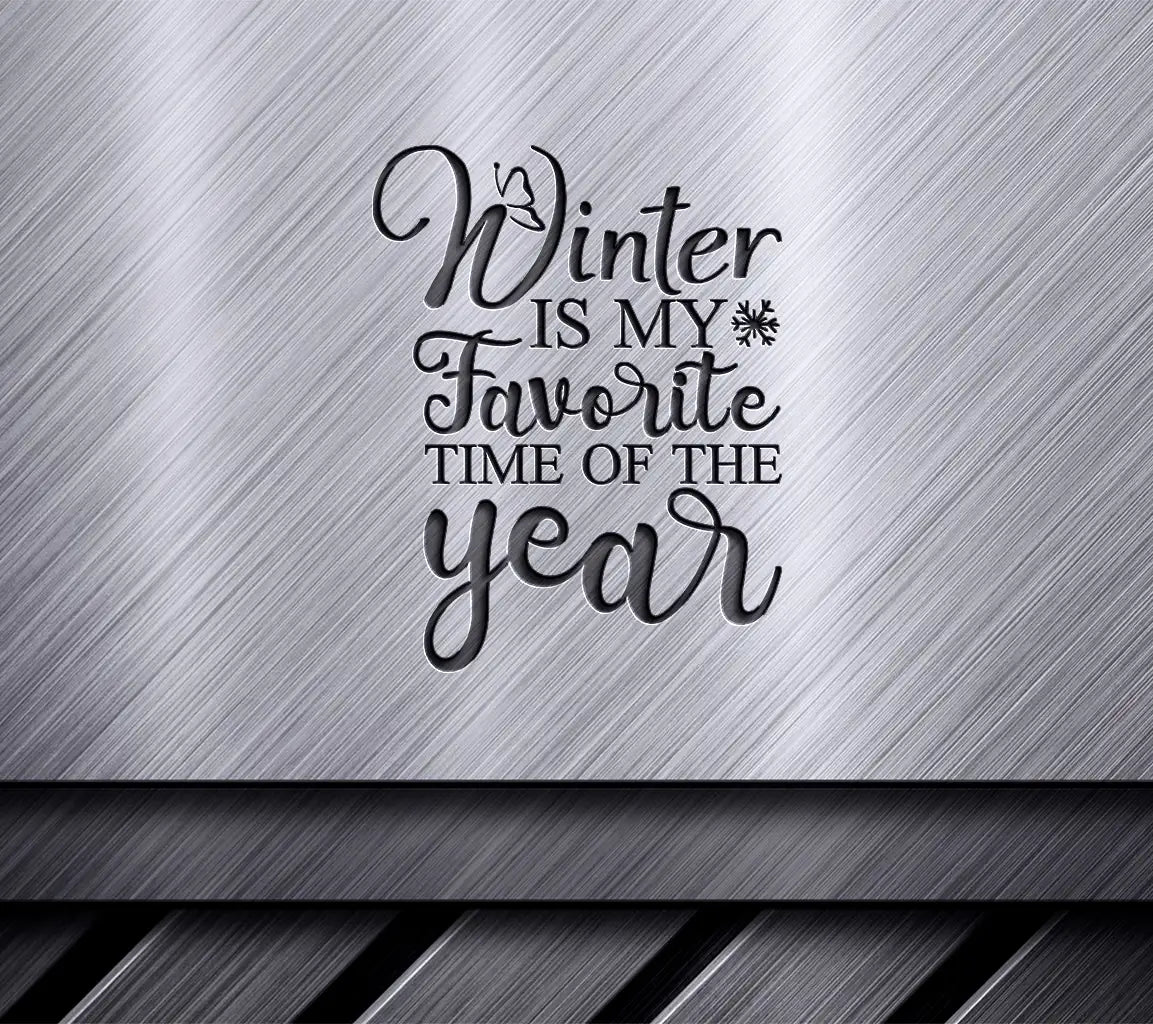 Winter Is My Favorite Time of Year SVG Design SVG