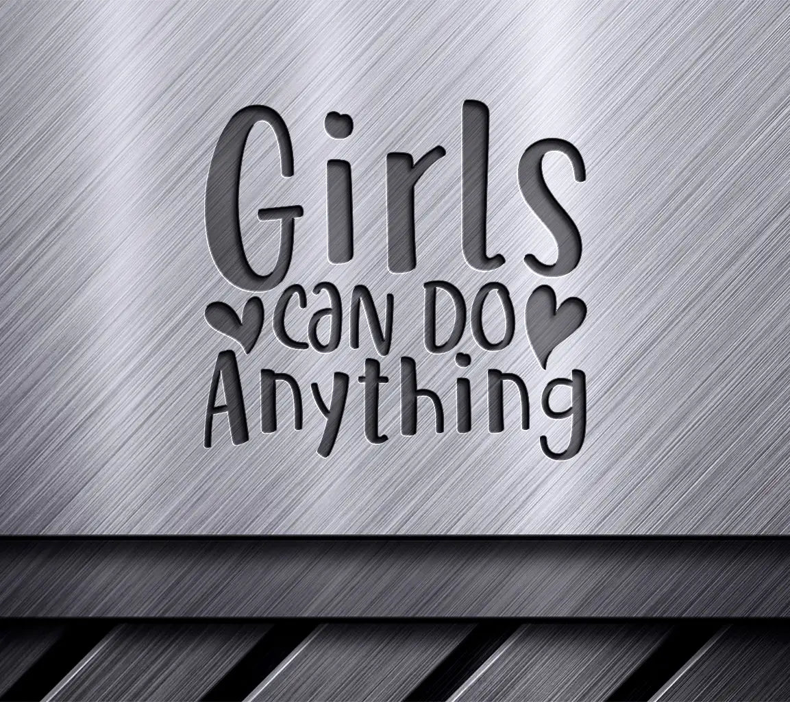 Girls Can Do Anything  SVG - Women Empowerment Design SVG