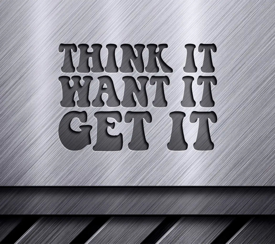  Think It Want It Get It SVG Design for Womens Day SVG