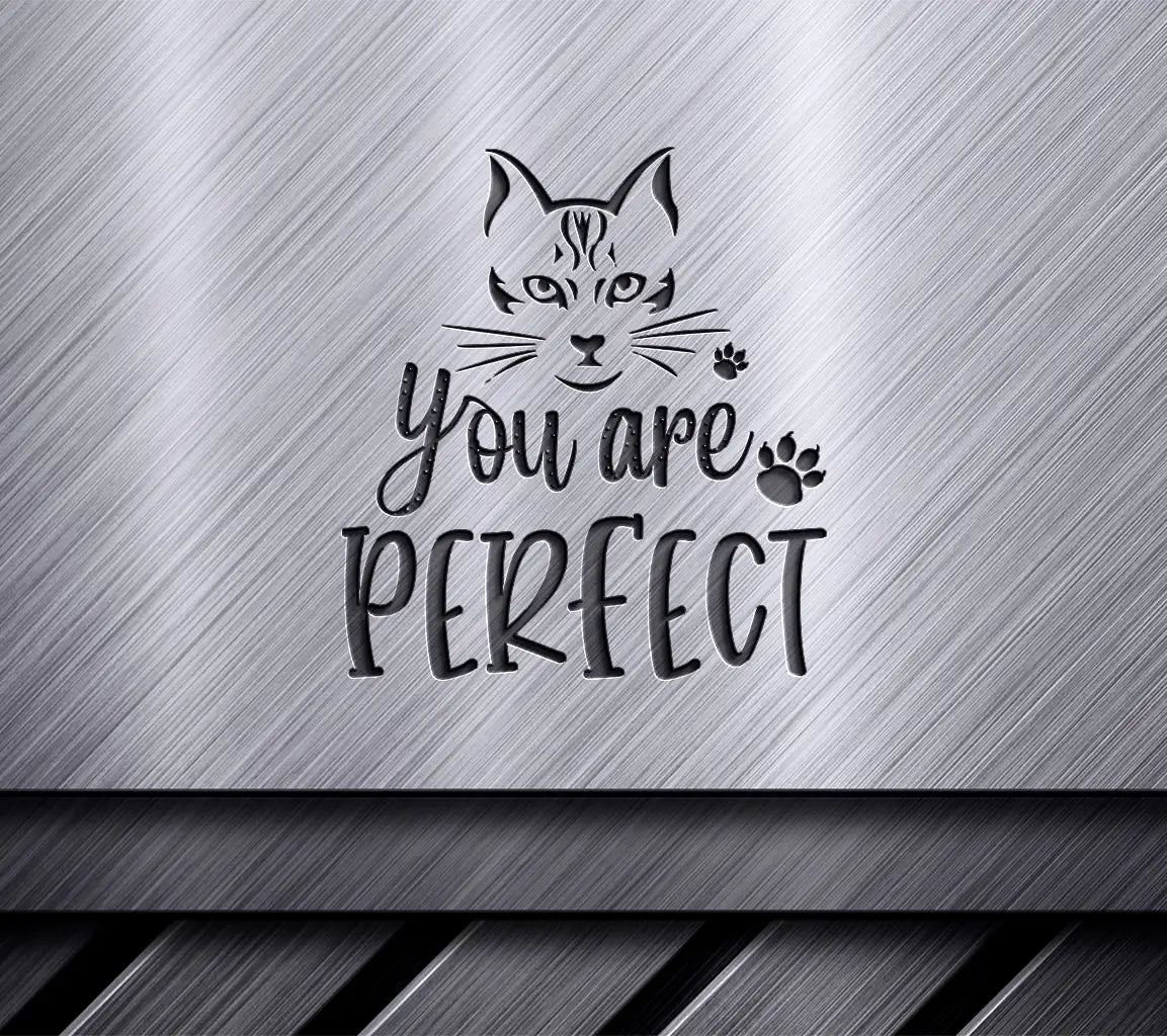 You Are Perfect Cat Face SVG Design SVG