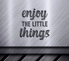 Enjoy The Little Things -  SVG Design Bundle SVG