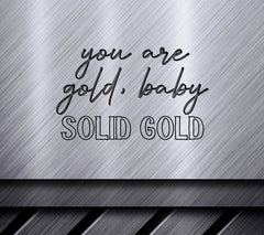 You Are Gold Baby  Inspirational SVG Design Bundle SVG