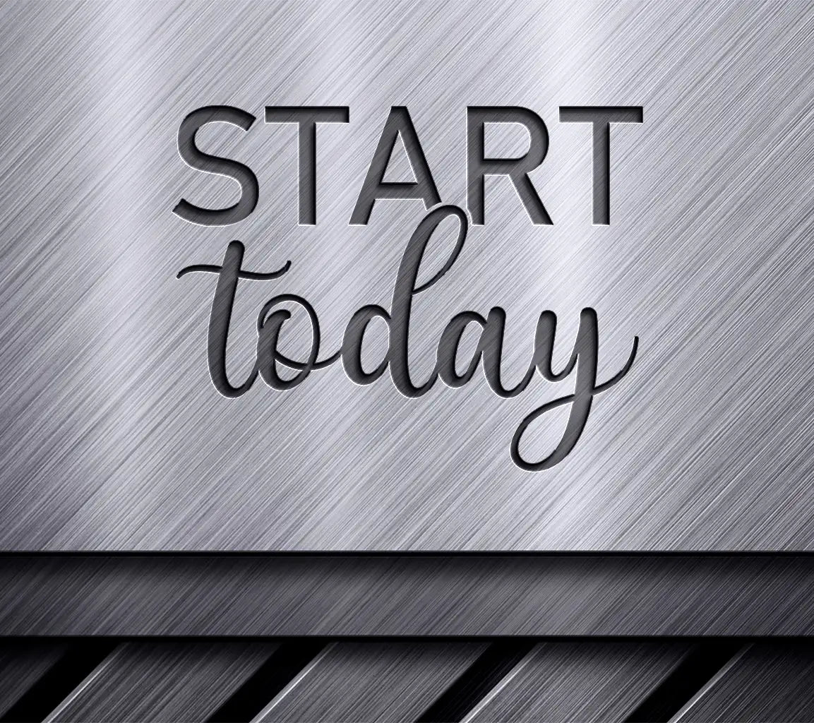 Start Today -  Inspirational SVG Design Bundle SVG