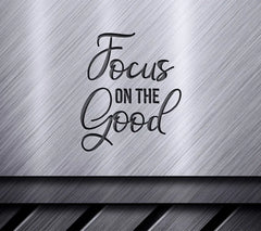 Focus On The Good -  Inspirational SVG Bundle SVG