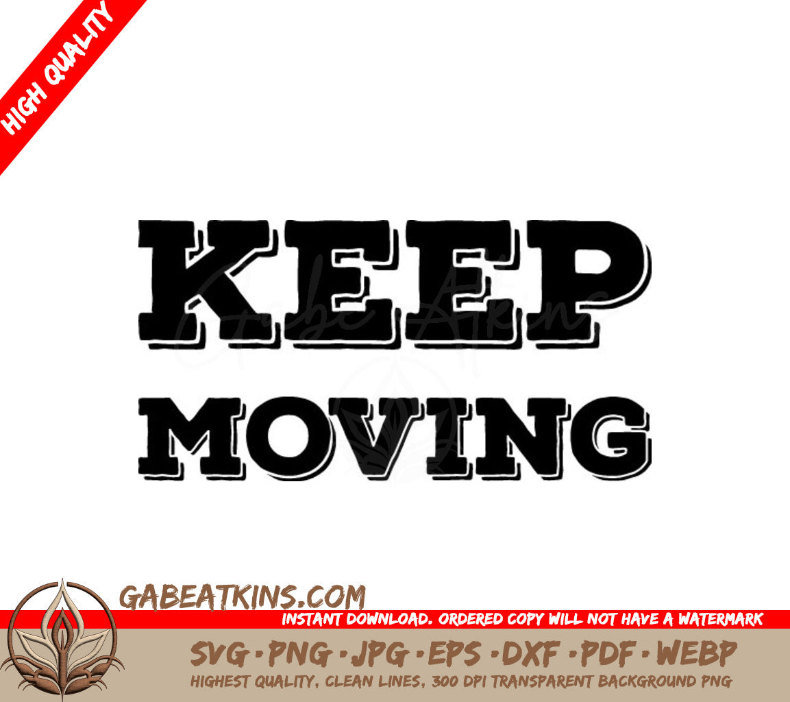Keep Moving  SVG Design - Inspirational Bundle SVG