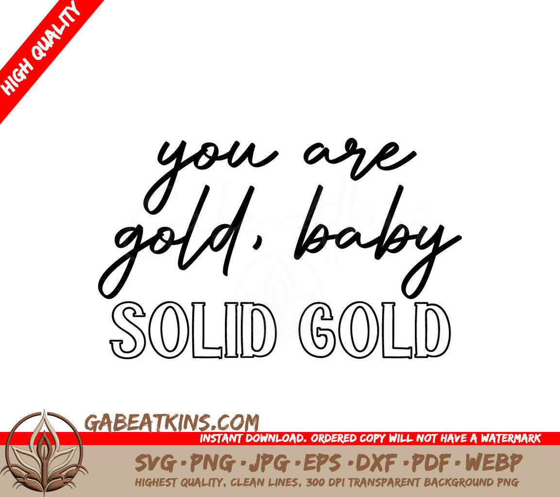 You Are Gold Baby  Inspirational SVG Design Bundle SVG