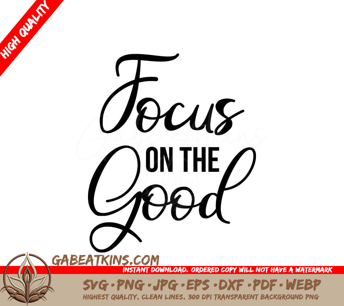 Focus On The Good -  Inspirational SVG Bundle SVG