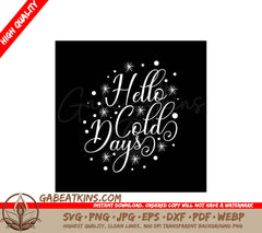 Hello Cold Days Winter Typography SVG - White Lettering on Black Background SVG