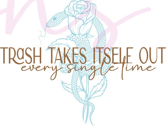 Trash Takes Itself Out Every Single Time Svg, Taylor Sayings Svg, Person Of The Year Svg, Famous Sayings Svg, Custom Gifts Svg, Gift for her