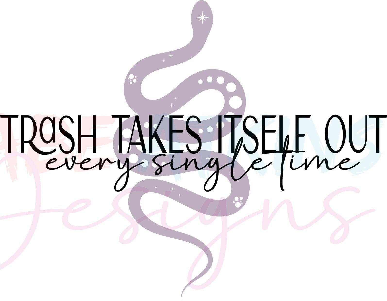 Trash Takes Itself Out Every Single Time Svg, Taylor Sayings Svg, Person Of The Year Svg, Famous Sayings Svg, Custom Gifts Svg, Gift for her